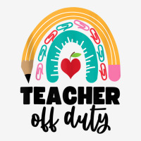 Teacher Off Duty Shirt Pencil Rainbow Apple Teacher Off Duty Tank Top Camper Cup | Artistshot