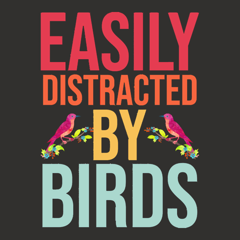 Easily Distracted T  Shirteasily Distracted By Birds T  Shirt Champion Hoodie by eudorakreiger568 | Artistshot