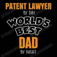 Patent Lawyer By Day Worlds Best Dad By Night Fathers Day Toddler 3/4 Sleeve Tee | Artistshot