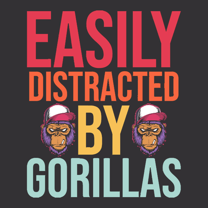 Easily Distracted T  Shirteasily Distracted By Gorillas T  Shirt Vintage Hoodie by eudorakreiger568 | Artistshot