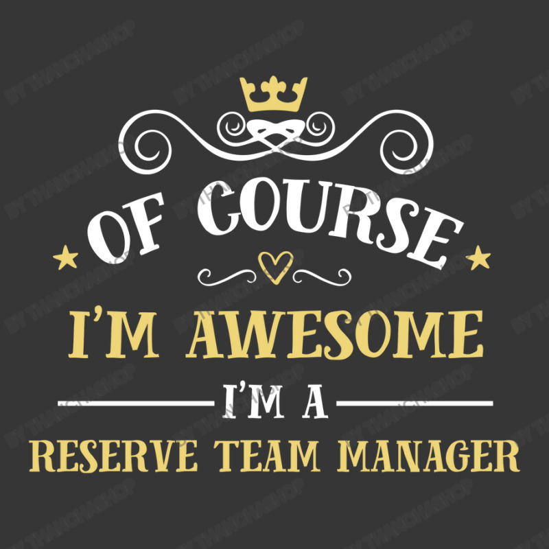 Of Course I'm Awesome I'm A Reserve Team Manager Toddler Hoodie by thanchashop | Artistshot