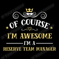 Of Course I'm Awesome I'm A Reserve Team Manager Men's 3/4 Sleeve Pajama Set | Artistshot