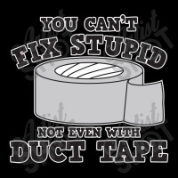 You Can't Fix Stupid Pocket T-shirt | Artistshot