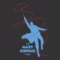 Im Mary Poppins Yall Travel Vintage Hoodie | Artistshot