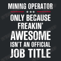 Gift For Freakin' Awesome Mining Operator Crewneck Sweatshirt | Artistshot