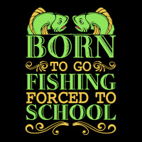 Fishing T  Shirt Born To Go Fishing Forced To School Funny Hobby T  Sh Pocket T-shirt | Artistshot