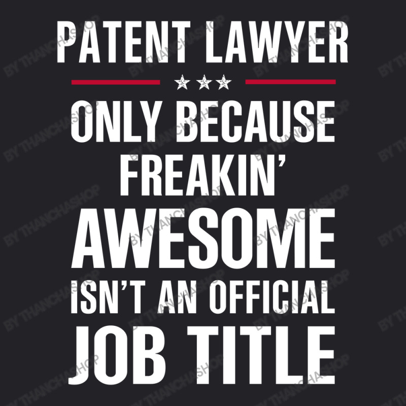 Gift For Freakin' Awesome Patent Lawyer Youth Tee by thanchashop | Artistshot