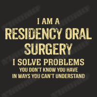 I'm A Residency Oral Surgery I Solve Problems. Funny Gift Ladies Fitted T-shirt | Artistshot