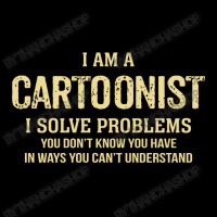 I'm A Cartoonist I Solve Problems. Funny Gift Lightweight Hoodie | Artistshot