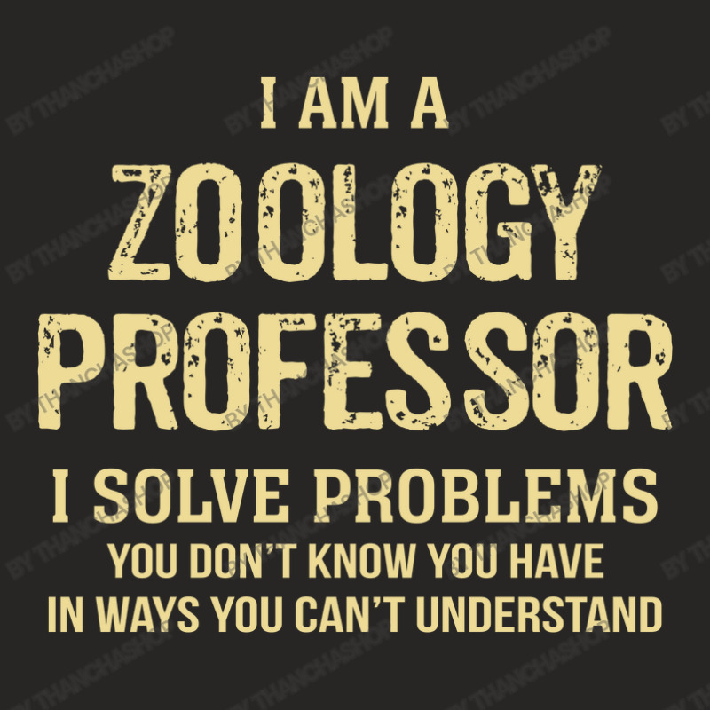 I'm A Zoology Professor I Solve Problems. Funny Gift Ladies Fitted T-Shirt by thanchashop | Artistshot