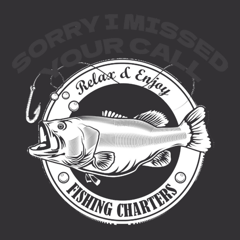 Fishing T  Shirt Sorry I Missed Your Call I Was On My Other Line T  Sh Vintage Hoodie by eudorakreiger568 | Artistshot