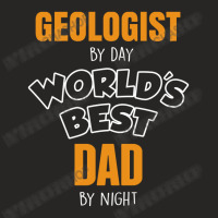 Geologist By Day Worlds Best Dad By Night Fathers Day Gift Ladies Fitted T-shirt | Artistshot