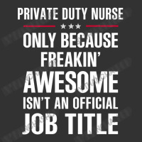 Gift For Freakin' Awesome Private Duty Nurse Baby Bodysuit | Artistshot