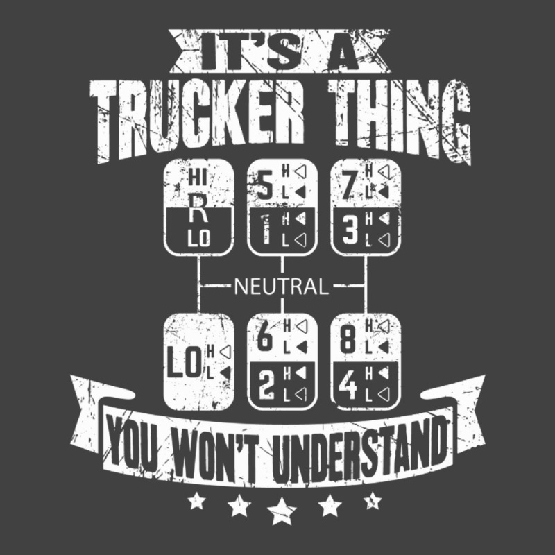 Its A Trucker Thing You Wont Understand Truck Driv Vintage T-shirt | Artistshot