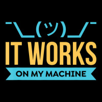 Hot Trend It Works On My Machine Programming Toddler Sweatshirt | Artistshot