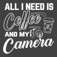 All I Need Is Coffee And My Camera Vintage T-shirt | Artistshot