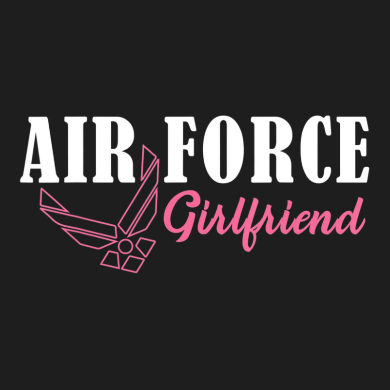 Hot Trend Air Force Proud Girlfriend U.s Pride Military Classic T-shirt by quanghuydinh1 | Artistshot