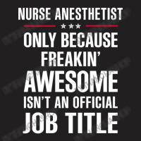 Gift For Freakin' Awesome Nurse Anesthetist T-shirt | Artistshot