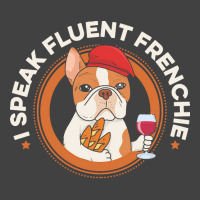 Frenchie T Shirti Speak Fluent Frenchie Quote For A Frenchie Owner T S Vintage T-shirt | Artistshot