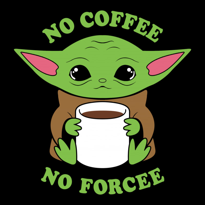 Baby Yoda No Coffee No Forcee Baby Tee by honeysuckle | Artistshot