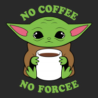 Baby Yoda No Coffee No Forcee Toddler T-shirt | Artistshot