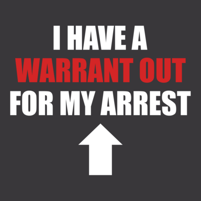 I Have A Warrant Out For My Arrest Apparel Pullover Hoodie Ladies Curvy T-Shirt by VirginiaLynetteScott | Artistshot