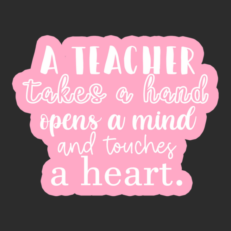 A Teacher Takes A Hand Opens A Mind And Touches A Heart Sticker Exclusive T-shirt by SusanneRestemayer | Artistshot