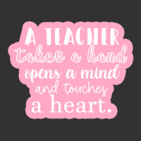 A Teacher Takes A Hand Opens A Mind And Touches A Heart Sticker Vintage Hoodie | Artistshot