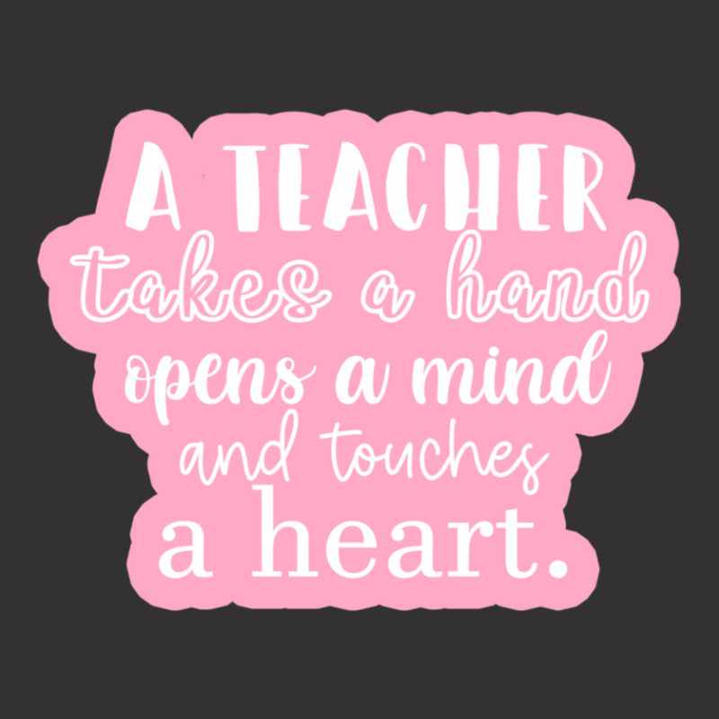 A Teacher Takes A Hand Opens A Mind And Touches A Heart Sticker Vintage Hoodie by SusanneRestemayer | Artistshot