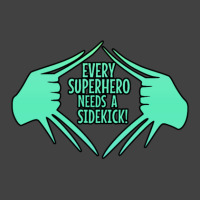 Every Superhero Needs A Sidekick Vintage T-shirt | Artistshot