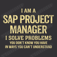 I'm A Sap Project Manager I Solve Problems. Funny Gift Vintage Hoodie | Artistshot