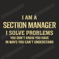 I'm A Section Manager I Solve Problems. Funny Gift Ladies Fitted T-shirt | Artistshot