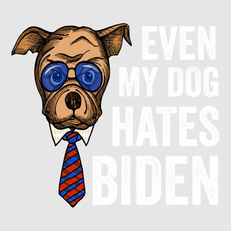 Even My Dog Hates Biden Funny Joe Biden Dog Lovers Gift   Aesthetic Unisex Jogger | Artistshot