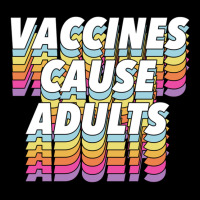 Vaccines Cause Adults Statement Design Slogan Men's Long Sleeve Pajama Set | Artistshot