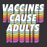 Vaccines Cause Adults Statement Design Slogan Vintage Hoodie | Artistshot