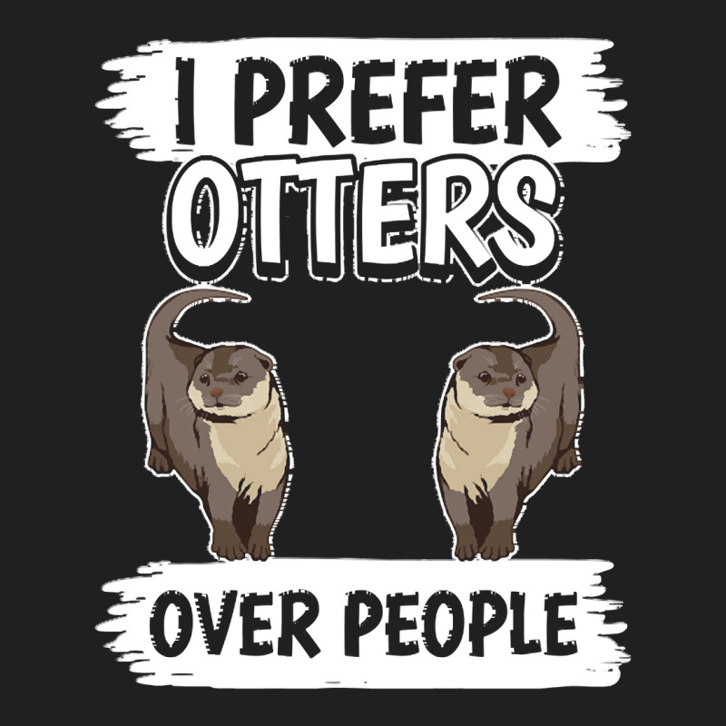 Otter T  Shirt Sea Otter I Prefer Otters Over People T  Shirt Ladies Polo Shirt by scottydickinson477 | Artistshot