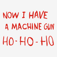 Die Hard Now I Have A Machine Gun Hohoho Adjustable Cap | Artistshot