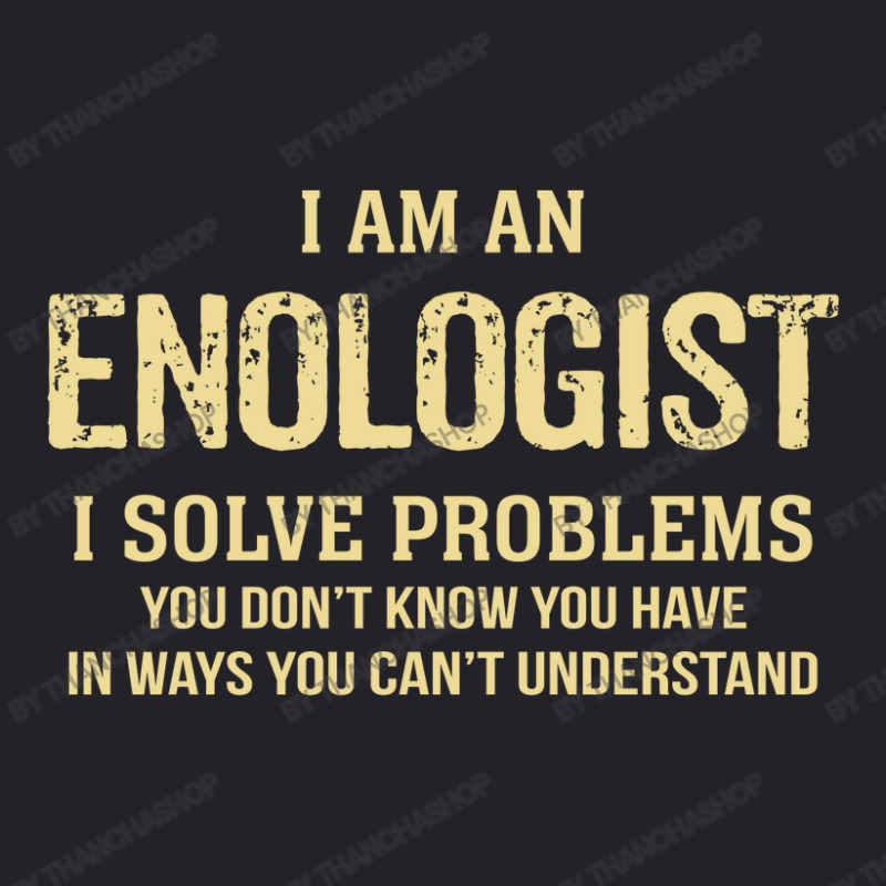 I'm An Enologist I Solve Problems. Funny Gift Youth Tee by thanchashop | Artistshot