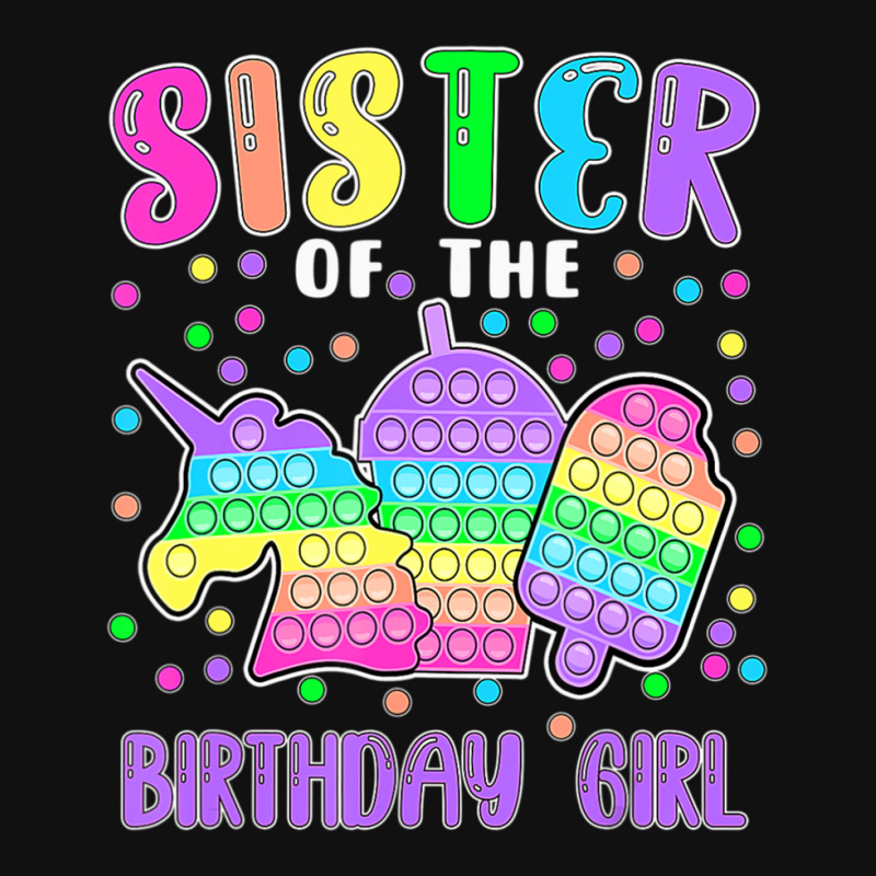 Limited Edition Let's Pop-it Sister Of The Birthday Girl Pop-it Portrait Canvas Print | Artistshot