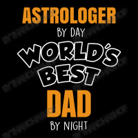 Astrologer By Day Worlds Best Dad By Night Fathers Day Gift Youth Hoodie | Artistshot