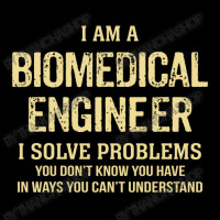 I'm A Biomedical Engineer I Solve Problems. Funny Gift Toddler Sweatshirt | Artistshot