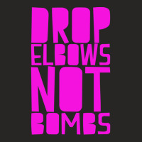 Drop Elbows Not Bombs Ladies Fitted T-shirt | Artistshot