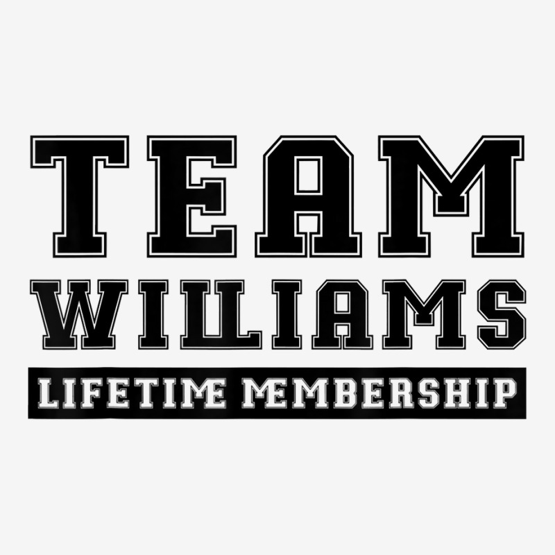 Team Williams Lifetime Membership Funny Family Last Name T Shirt Adjustable Cap by gswarnkab | Artistshot