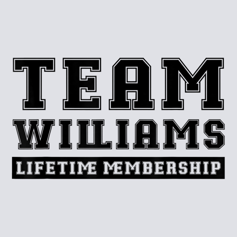 Team Williams Lifetime Membership Funny Family Last Name T Shirt Bucket Hat by gswarnkab | Artistshot