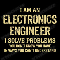 I'm An Electronics Engineer I Solve Problems. Funny Gift Adjustable Cap | Artistshot