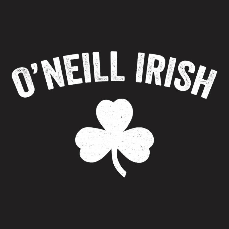 O Neill Nebraska St . Patrick S Day Irish Shamrock Party Gift T Shirt T-Shirt by Davidartist | Artistshot