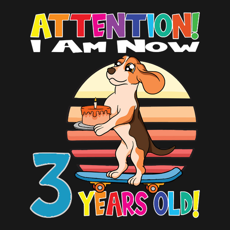 Limited Edition Dog Boy Attention I Am Now 3 Years Old Flannel Shirt | Artistshot