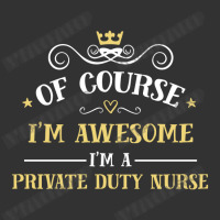 Of Course I'm Awesome I'm A Private Duty Nurse Baby Bodysuit | Artistshot