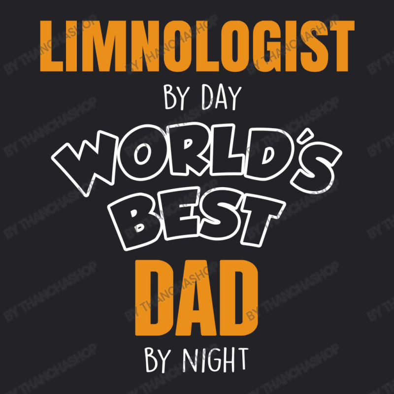 Limnologist By Day Worlds Best Dad By Night Fathers Day Gift Youth Tee by thanchashop | Artistshot