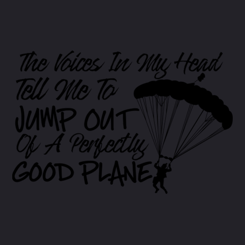 The Voices In My Head Are Telling Me To Jump Out Of Plane Funny Parach ...